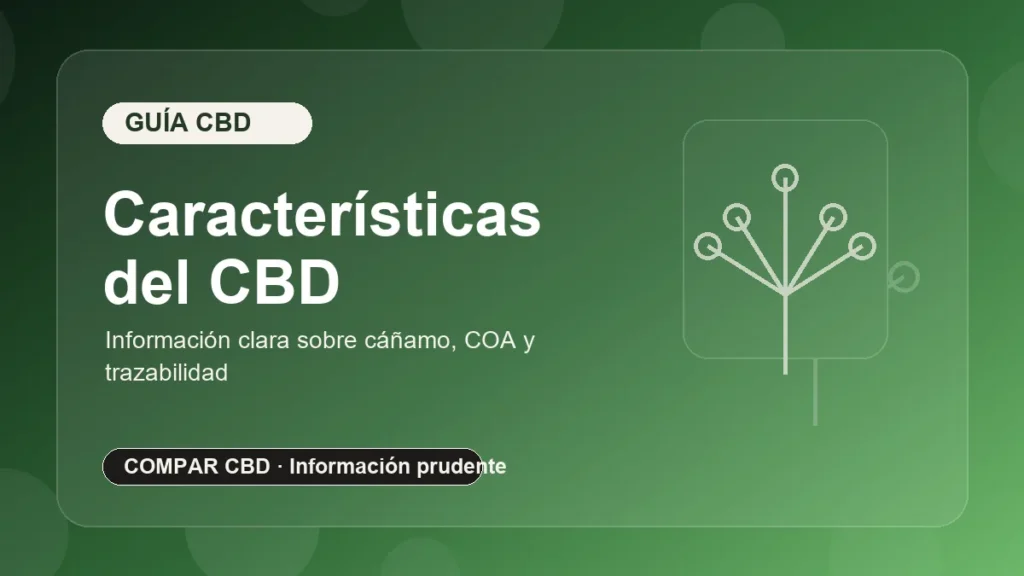 🌿 Caracteristicas del CBD: lo que realmente debes saber sobre este compuesto del cáñamo — COMPAR CBD