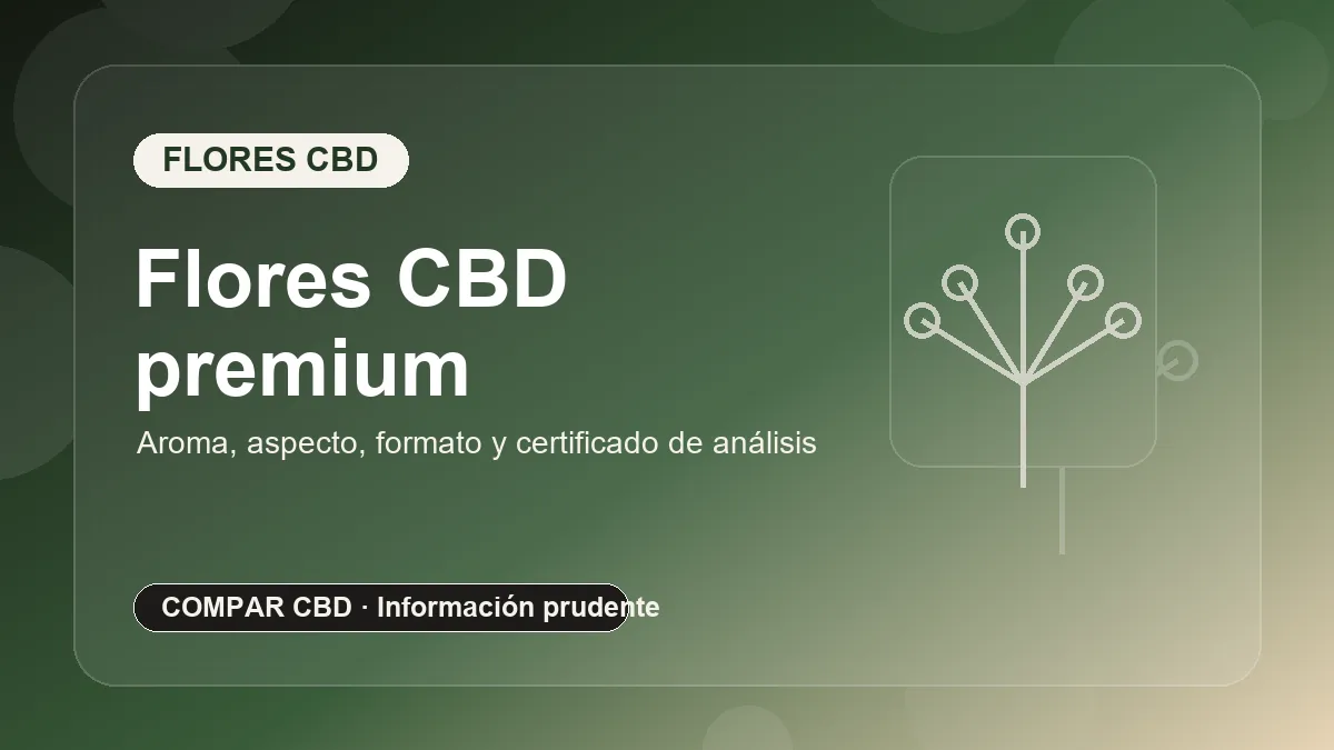 Flores de CBD Premium: El Arte de Elegir la Mejor Calidad DE FLORES en ComprarCBD.net